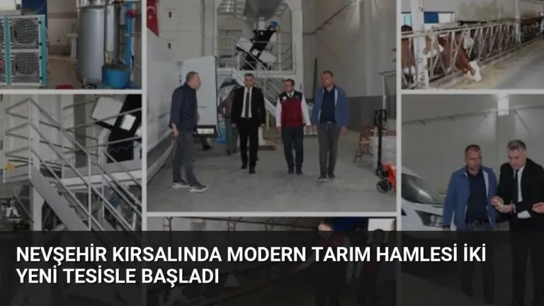 Nevşehir Kırsalında Modern Tarım Hamlesi İki Yeni Tesisle Başladı