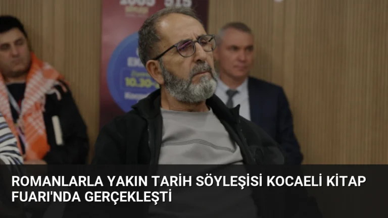 Romanlarla Yakın Tarih Söyleşisi Kocaeli Kitap Fuarı’nda Gerçekleşti
