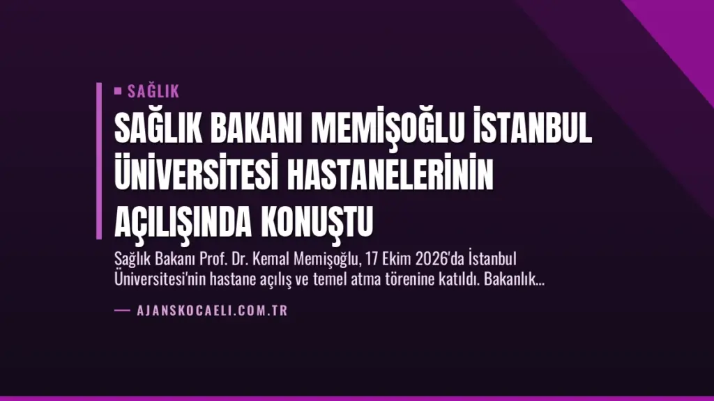 Sağlık Bakanı Memişoğlu İstanbul Üniversitesi Hastanelerinin Açılışında Konuştu