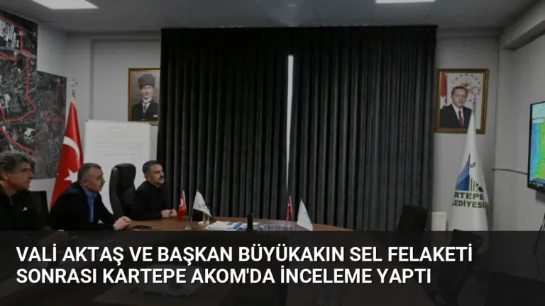 Vali Aktaş ve Başkan Büyükakın Sel Felaketi Sonrası Kartepe AKOM’da İnceleme Yaptı
